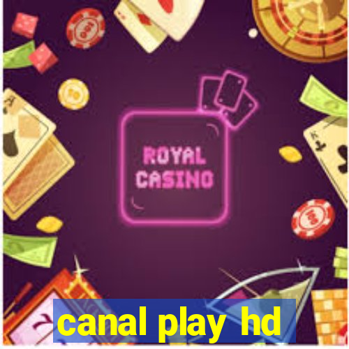 canal play hd